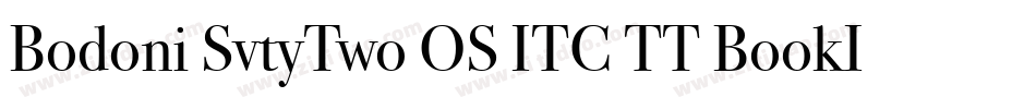 Bodoni SvtyTwo OS ITC TT BookIt字体转换